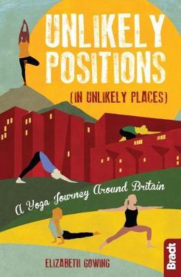 Unlikely Positions in Unlikely Places - Elizabeth Gowing