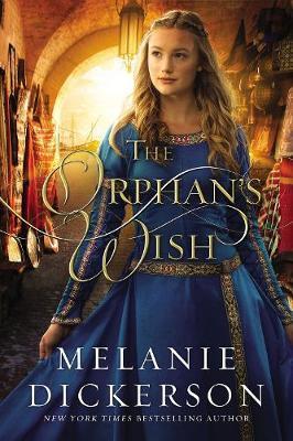 Orphan's Wish - Melanie Dickerson