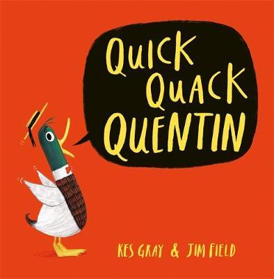 Quick Quack Quentin - Kes Gray