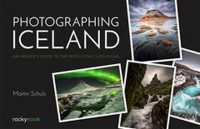 Photographing Iceland - Martin Schulz