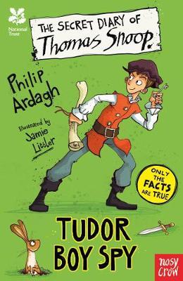 National Trust: The Secret Diary of Thomas Snoop, Tudor Boy - Philip Ardagh