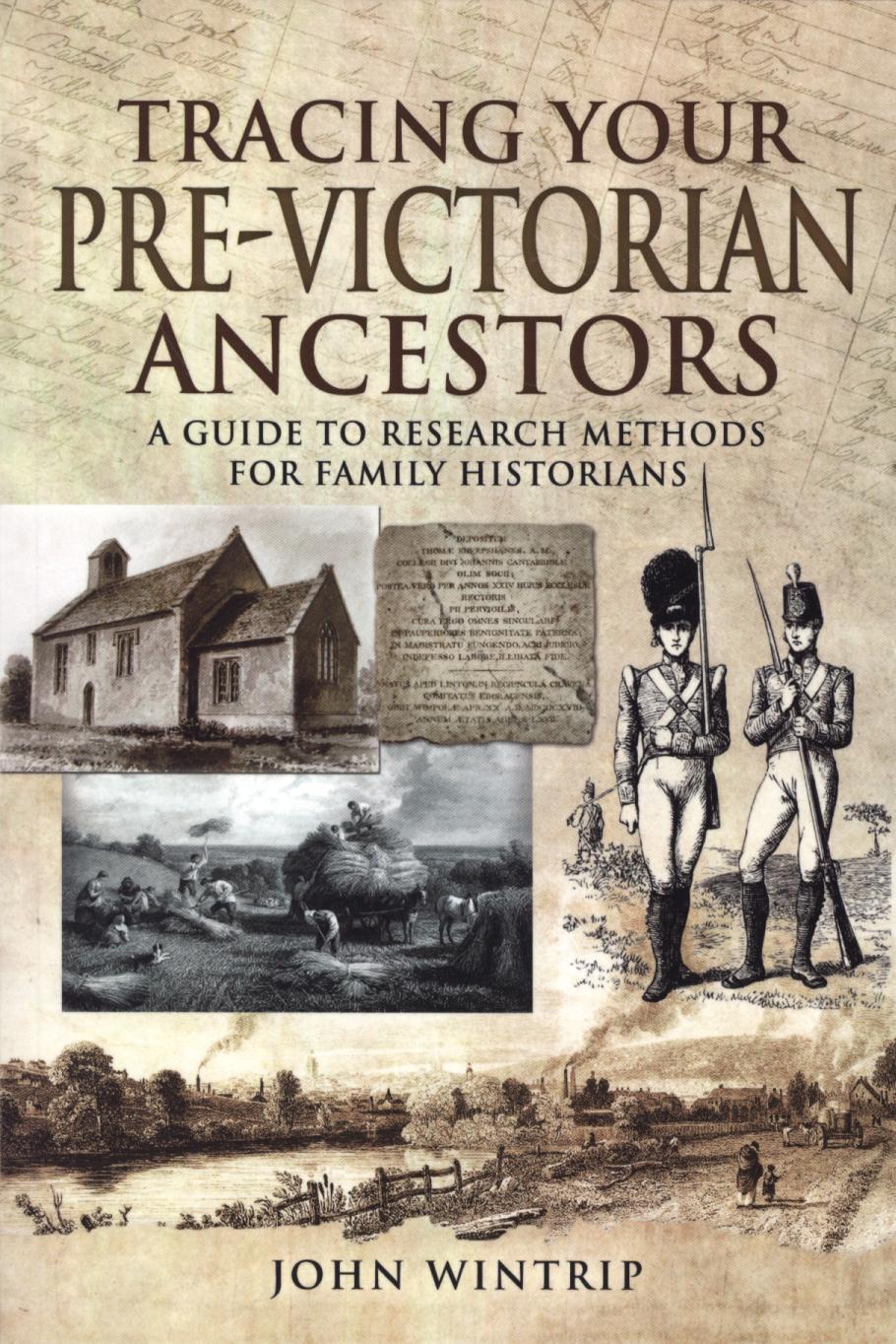 Tracing Your Pre-Victorian Ancestors - John Wintrip