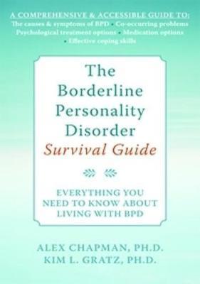 Borderline Personality Disorder Survival Guide - Alex Chapman
