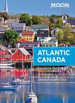 Moon Atlantic Canada (Ninth Edition) - Andrew Hempstead
