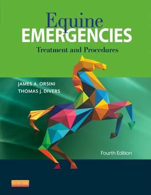 Equine Emergencies - James A Orsini