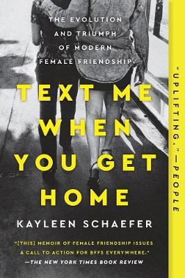Text Me When You Get Home - Kayleen Schaefer