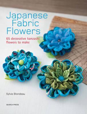 Japanese Fabric Flowers - Sylvie Blondeau