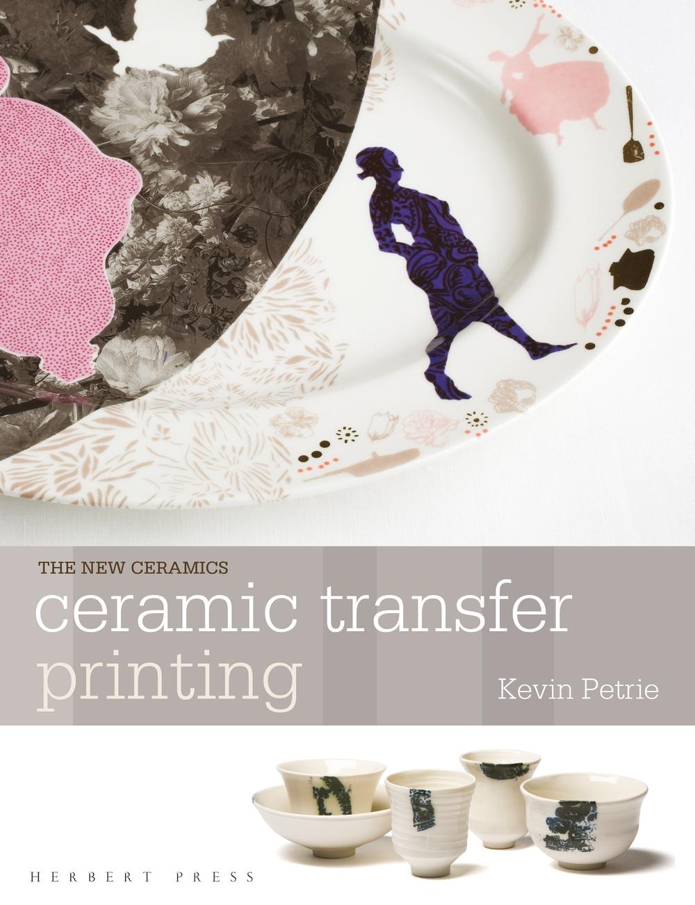 Ceramic Transfer Printing - Kevin Petrie