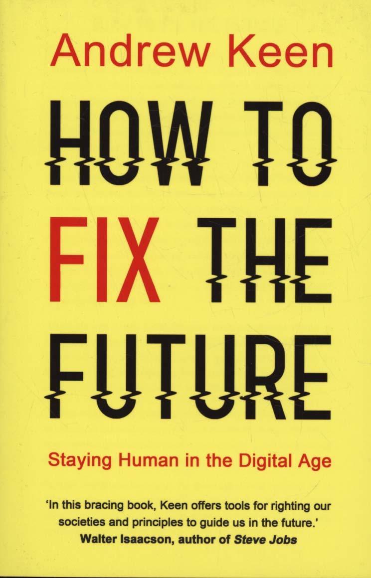How to Fix the Future - Andrew Keen
