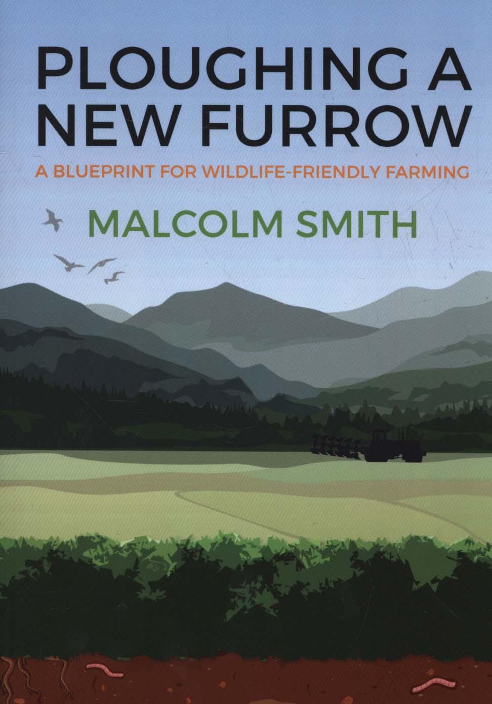 Ploughing a New Furrow - Malcolm Smith