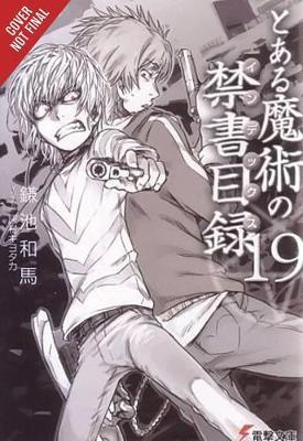 Certain Magical Index, Vol. 19 (light novel) - Kazuma Kamachi