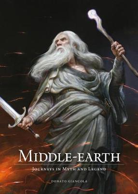 Middle-Earth Journeys In Myth And Legend - Donata Giancola