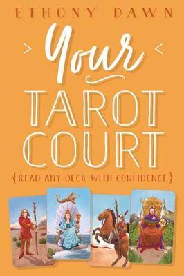 Your Tarot Court - Ethony Dawn