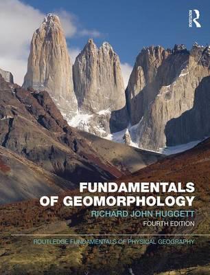 Fundamentals of Geomorphology - Richard John Huggett