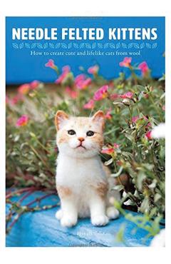 Needle Felting Kittens -