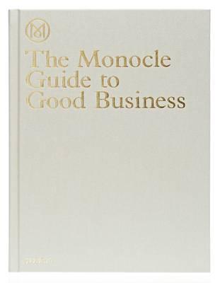 Monocle Guide to Good Business -  