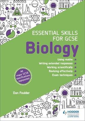 Essential Skills for GCSE Biology - Dan Foulder