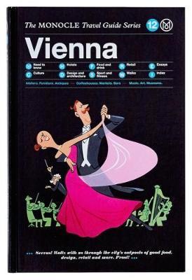 Vienna: The Monocle Travel Guide Series -  Monocle