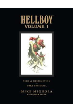 Hellboy Library Volume 1: Seed Of Destruction And Wake The D - Mike Mignola