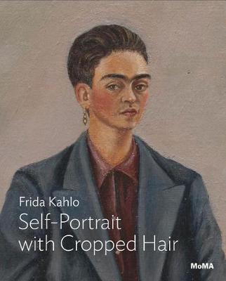 Kahlo: Self-Portrait with Cropped Hair - Jodi Roberts
