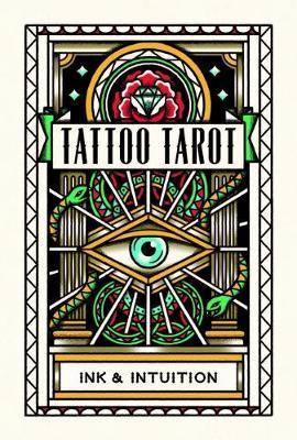 Tattoo Tarot: Ink & Intuition:Ink & Intuition -  
