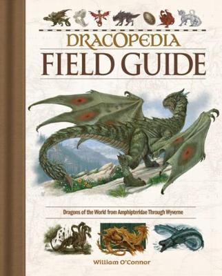 Dracopedia Field Guide - William O'Connor