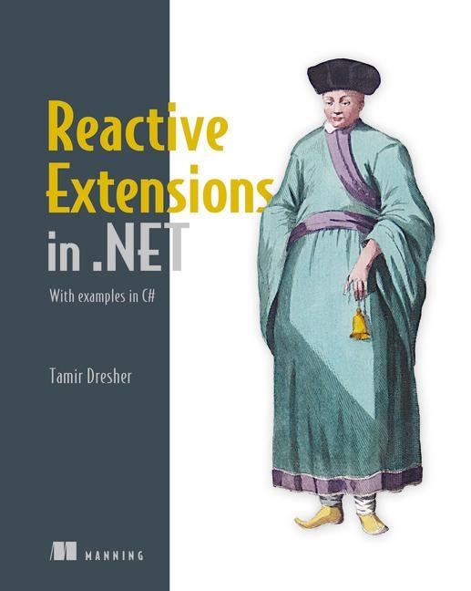 Reactive Extensions in .NET - Tamir Dresher