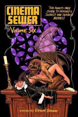 Cinema Sewer Vol. 6 - Robin Bougie
