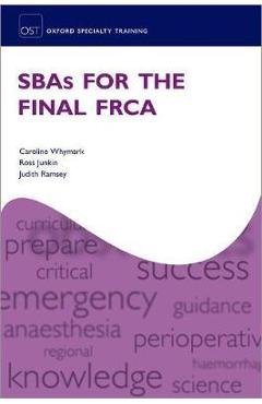Coperta cărții 'SBAs for the Final FRCA - Caroline Whymark'