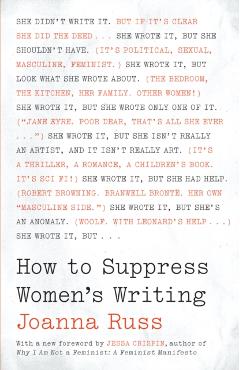 How to Suppress Women's Writing - Joanna Russ