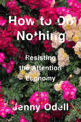How To Do Nothing - Jenny Odell