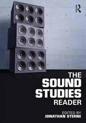 Sound Studies Reader - Jonathan Sterne