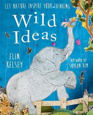 Wild Ideas - Elin Kelsey
