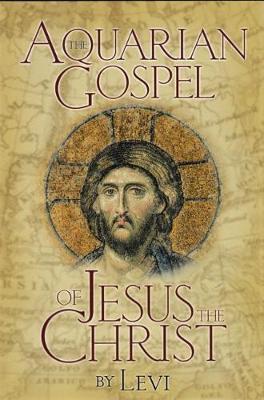 Aquarian Gospel of Jesus The Christ -  Levi