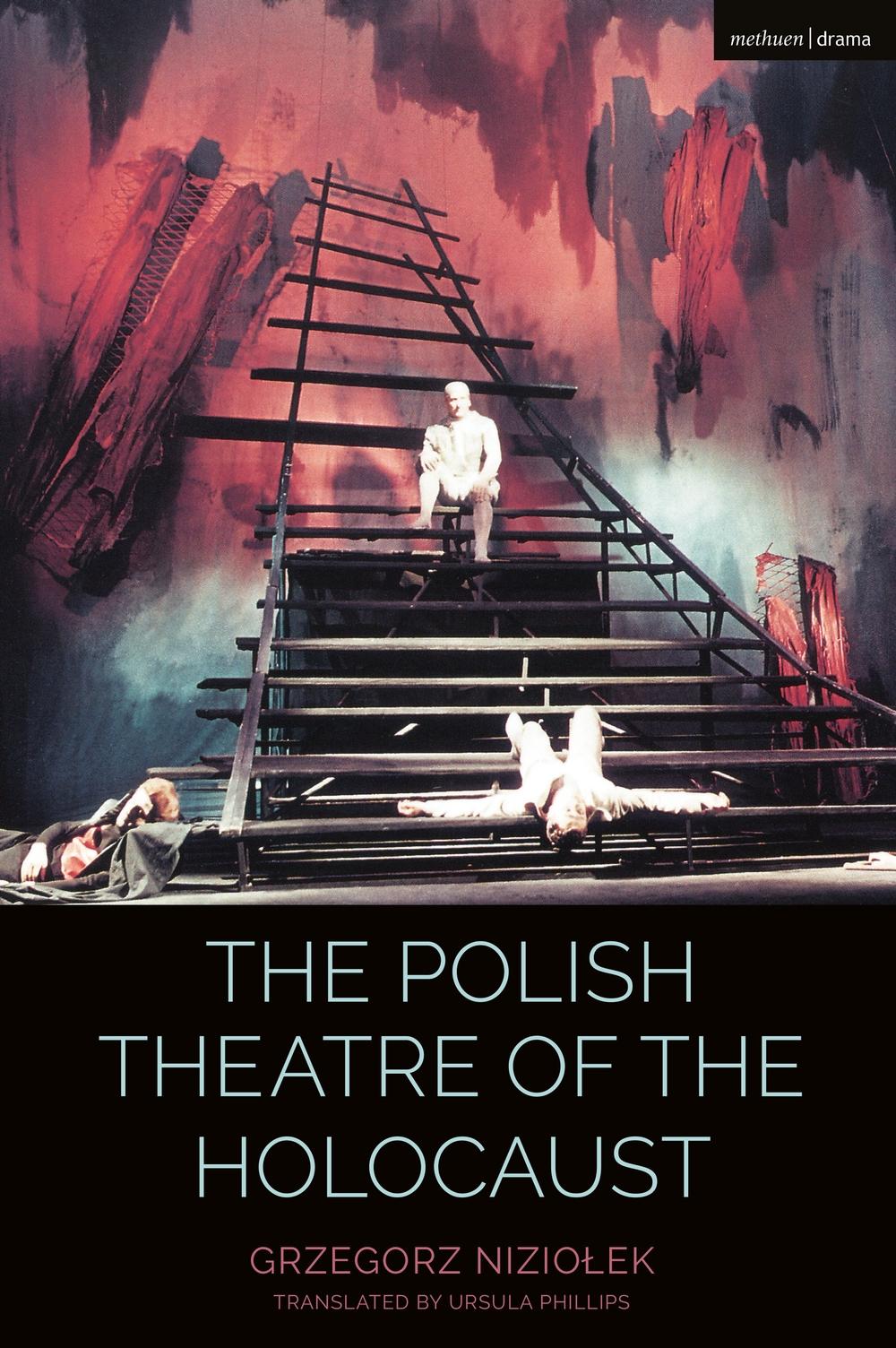 Polish Theatre of the Holocaust - Grzegorz Niziolek
