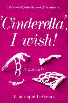 `Cinderella', I wish! - Dominique Deveraux