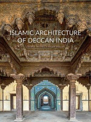 Islamic Architecture of Deccan India - George Michell