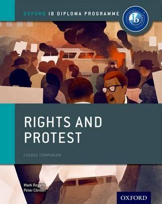 Oxford IB Diploma Programme: Rights and Protest Course Compa - Mark Rogers