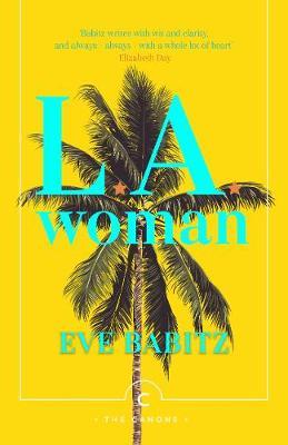 L.A. Woman - Eve Babitz
