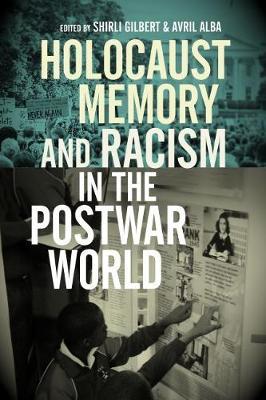 Holocaust Memory and Racism in the Postwar World - Shirli Gilbert