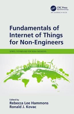 Fundamentals of Internet of Things for Non-Engineers - Rebecca Lee Hammons
