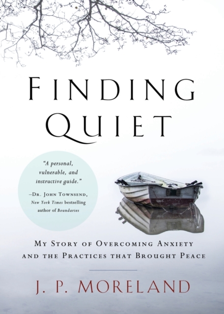 Finding Quiet - J P Moreland