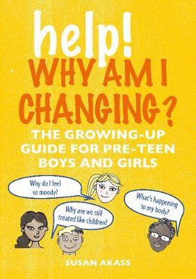 Help! Why Am I Changing? - Susan Akass