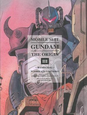 Mobile Suit Gundam: The Origin 3 - Yoshikazu Yasuhiko