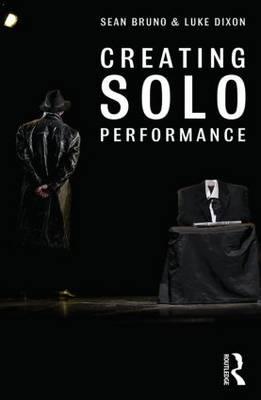 Creating Solo Performance - Sean Bruno