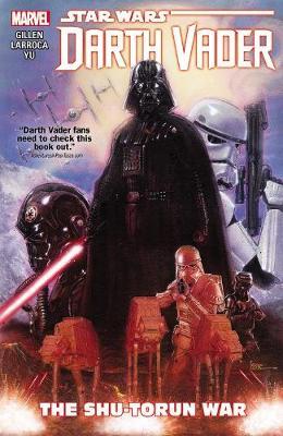Star Wars: Darth Vader Vol. 3 - The Shu-torun War - Kiron Gillen