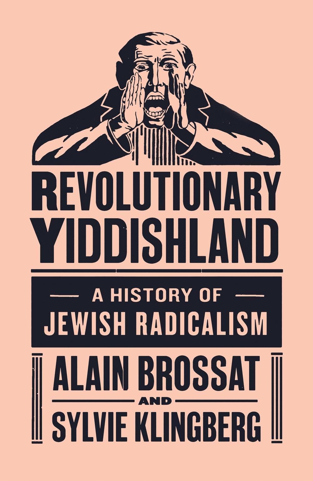Revolutionary Yiddishland - Sylvie Klingberg