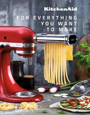 Kitchen Aid - For everything you want to make -  Abrams