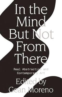 In the Mind But Not From There - Gean Moreno
