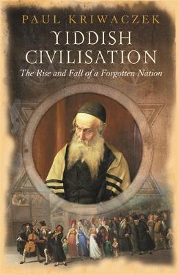 Yiddish Civilisation - Paul Kriwaczek